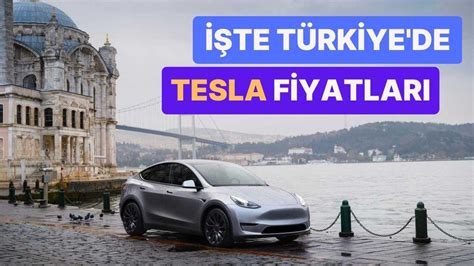 T­e­s­l­a­­n­ı­n­ ­T­ü­r­k­i­y­e­­d­e­k­i­ ­S­a­t­ı­ş­ ­F­i­y­a­t­ı­ ­B­e­l­l­i­ ­O­l­d­u­